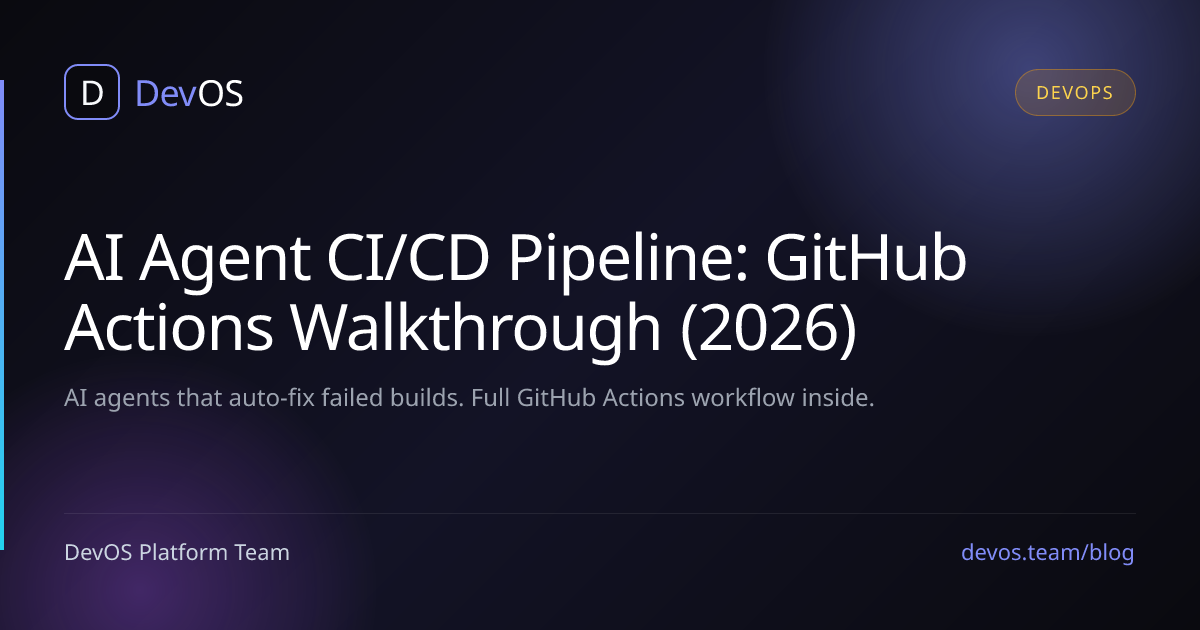 AI Agent CI/CD Pipeline: GitHub Actions Walkthrough (2026)