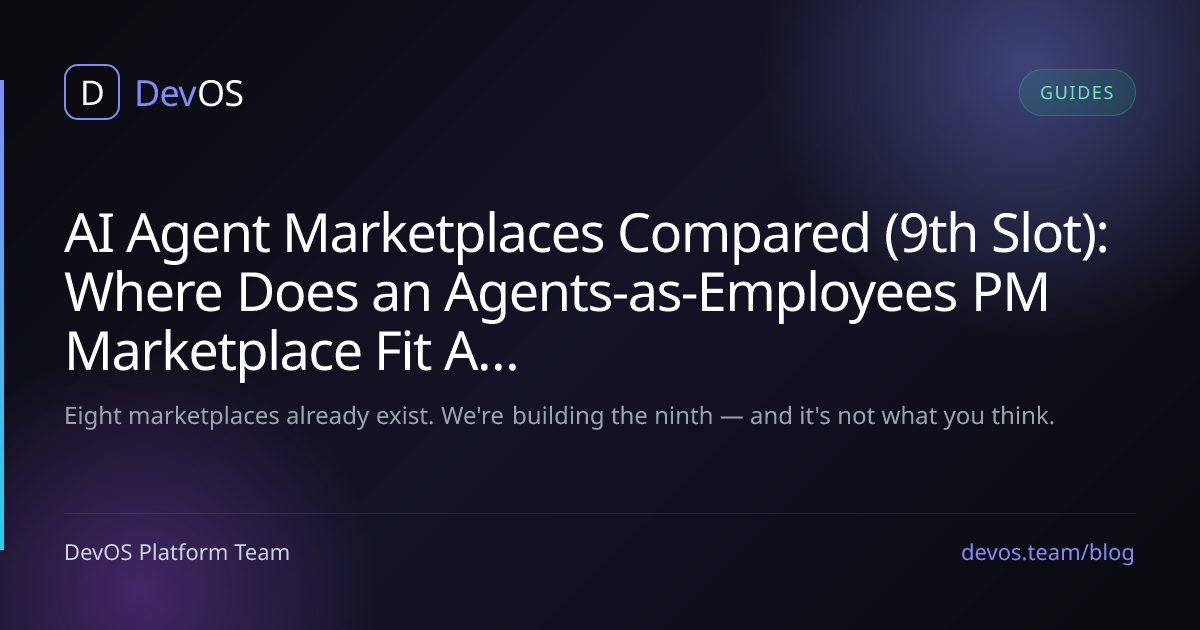 AI Agent Marketplaces Compared (9th Slot): Where Does an Agents-as-Employees PM Marketplace Fit Among GPT Store, Claude Skills, MCP Hubs, Replit Agent Market?