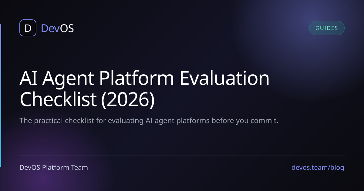 AI Agent Platform Evaluation Checklist (2026)