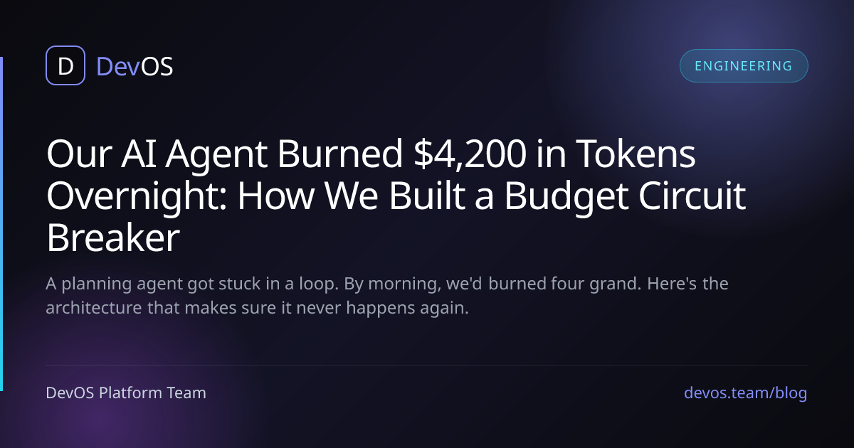 Our AI Agent Burned $4,200 in Tokens Overnight: How We Built a Budget Circuit Breaker